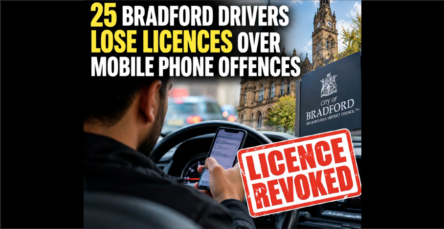 BE WARNED: 25 BRADFORD DRIVERS LOSE LICENCES OVER MOBILE PHONE OFFENCES