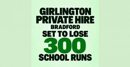 BRADFORD SCHOOL TRANSPORT ROW GIRLINGTON PRIVATE HIRE SET TO LOSE 300 SCHOOL RUNS